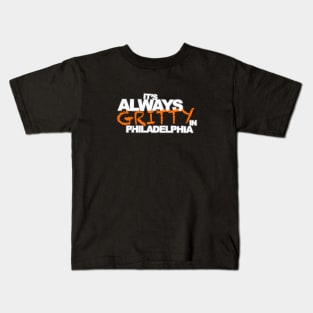 It's Always Gritty Kids T-Shirt